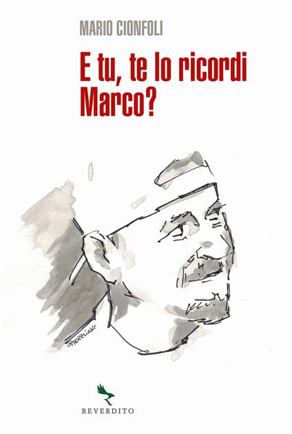 E tu, te lo ricordi Marco? - Mario Cionfoli - copertina
