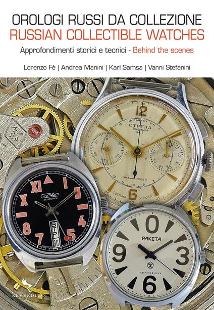 Orologi russi da collezione. Approfondimenti storici e tecnici. Ediz. italiana e inglese - Lorenzo Fe,Andrea Manini,Karl Samsa - copertina