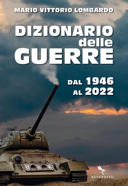 Dizionario delle guerre. Dal 1946 al 2022 - Mario Vittorio Lombardo - copertina