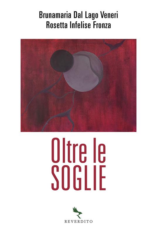 Oltre le soglie - Brunamaria Dal Lago Veneri,Rosetta Infelise Fronza - copertina