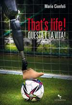That's life