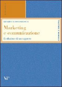 Marketing e comunicazione. Evoluzione di un rapporto - Edoardo T. Brioschi - copertina