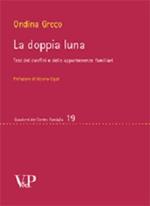 La doppia luna. Test dei confini e delle appartenenze familiari