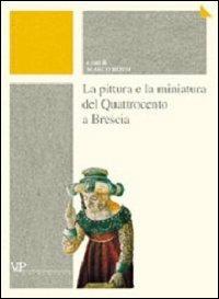 La pittura e la miniatura del Quattrocento a Brescia - copertina