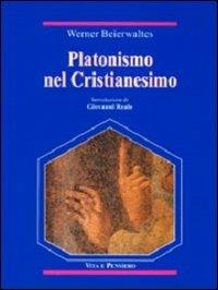 Platonismo nel cristianesimo - Werner Beierwaltes - copertina