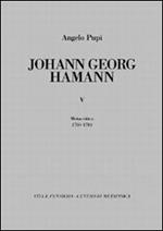 Johann Georg Hamann. Vol. 5: Metacritica 1780-1784.