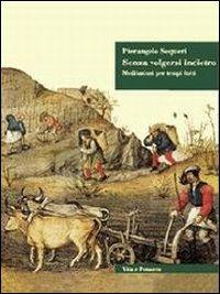 Senza volgersi indietro. Meditazioni per tempi forti - Pierangelo Sequeri - copertina