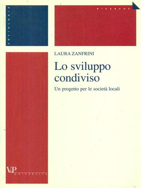 Lo sviluppo condiviso. Un progetto per le società locali - Laura Zanfrini - 3