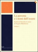 La persona e i nomi dell'essere. Scritti di filosofia in onore di Virgilio Melchiorre