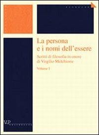 La persona e i nomi dell'essere. Scritti di filosofia in onore di Virgilio Melchiorre - copertina