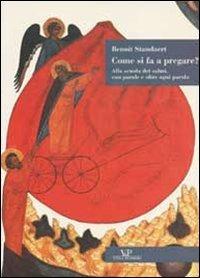 Come si fa a pregare? Alla scuola di salmi, con parole e oltre ogni parola - Benoît Standaert - copertina