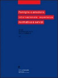 Famiglia e adozione internazionale: esperienze, normativa e servizi - copertina