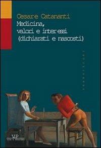 Medicina, valori e interessi (dichiarati e nascosti) - Cesare Catananti - copertina
