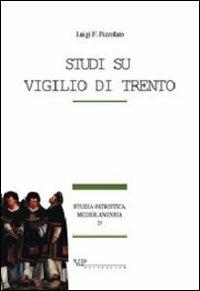 Studi su Vigilio di Trento - Luigi Franco Pizzolato - copertina