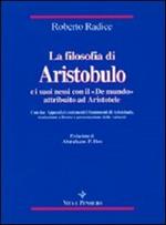 La filosofia di Aristobulo e i suoi nessi con il «De mundo» attribuito ad Aristotele. Con due appendici contenenti i frammenti di Aristobulo