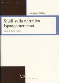 Studi sulla narrativa ispanoamericana. Ediz. italiana e spagnola - Giuseppe Bellini - copertina
