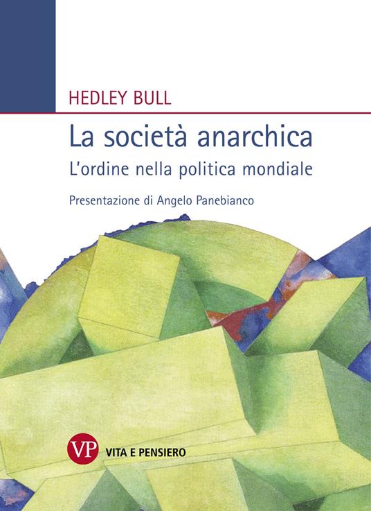 La società anarchica. L'ordine nella politica mondiale - Hedley Bull - copertina