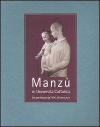 Manzù in Università Cattolica. Un contributo del '900 all'arte sacra - copertina