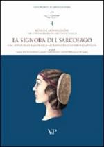 Ricerche archeologiche nei cortili dell'Università Cattolica. La «Signora del sarcofago»: una sepoltura di rango nella necropoli dell'Università Cattolica