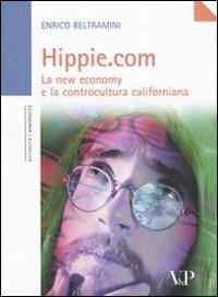 Hippie.com. La new economy e la controcultura californiana - Enrico Beltramini - copertina
