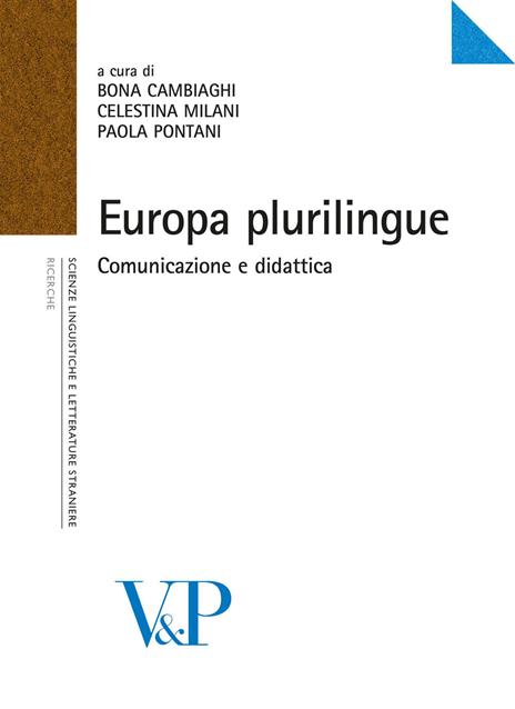 Europa plurilingue. Comunicazione e didattica. Atti del Convegno internazionale di studi (Milano, 4-5 novembre 2004) - copertina