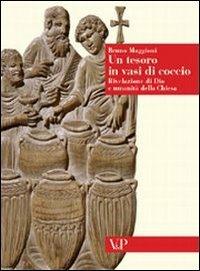 Un tesoro in vasi di coccio. Rivelazione di Dio e umanità della Chiesa - Bruno Maggioni - copertina