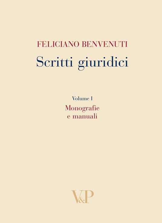 Scritti giuridici. Vol. 1: Monografie e manuali - Feliciano Benvenuti - copertina