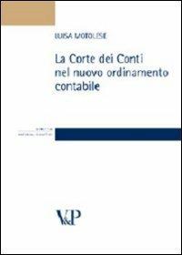La Corte dei Conti nel nuovo ordinamento contabile - Luisa Motolese - copertina