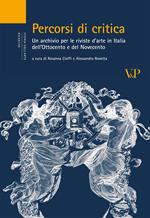 Percorsi di critica. Un archivio per le riviste d'arte in Italia dell'Ottocento e del Novecento