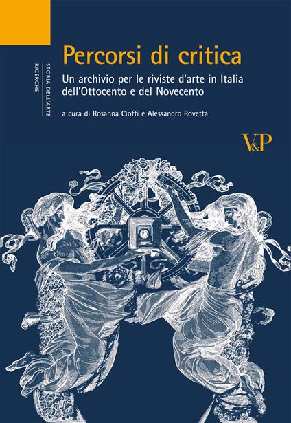 Percorsi di critica. Un archivio per le riviste d'arte in Italia dell'Ottocento e del Novecento - copertina