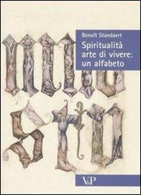 Spiritualità, arte di vivere: un alfabeto - Benoît Standaert - copertina