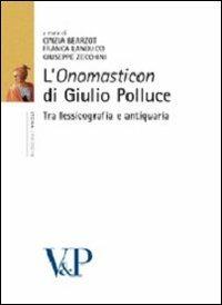 L' «Onomasticon» di Giulio Polluce. Tra lessicografia e antiquaria - copertina