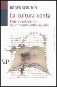 La cultura conta. Fede e sentimento in un mondo sotto assedio
