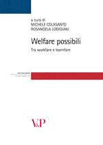 Welfare possibili. Tra workfare e learnfare