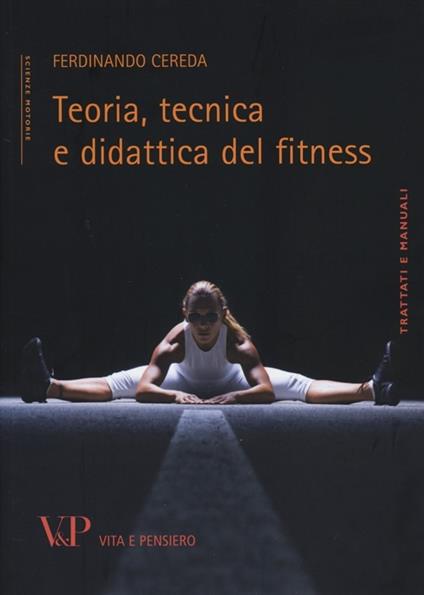 Teoria, tecnica e didattica del fitness - Ferdinando Cereda - copertina