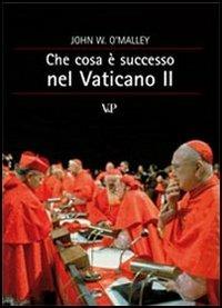 Che cosa è successo nel Vaticano II - John W. O'Malley - copertina