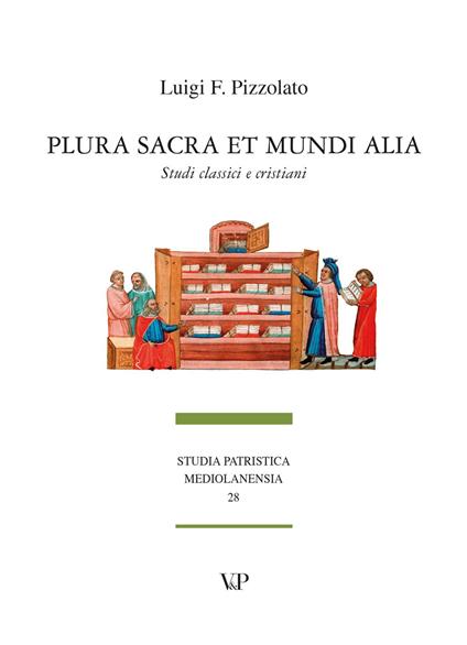 Plura sacra et mundi alia. Studi classici e cristiani - Luigi Franco Pizzolato - copertina