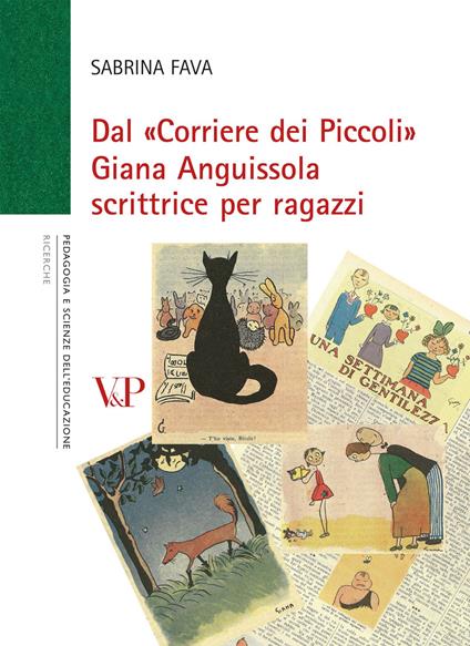 Dal «Corriere dei Piccoli» Giana Anguissola scrittrice per ragazzi - Sabrina Fava - copertina