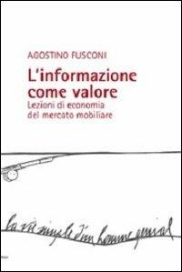L'informazione come valore. Lezioni di economia del mercato mobiliare - Agostino Fusconi - copertina