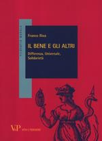 Il bene e gli altri. Differenza, universale, solidarietà