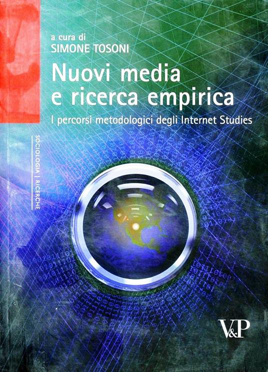 Nuovi media e ricerca empirica. I percorsi metodologici degli Internet Studies - copertina