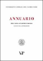 Annuario dell'Università Cattolica del Sacro Cuore per l'anno accademico 2009-2010. LXXXIX dalla fondazione