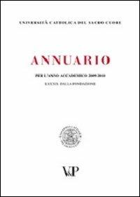 Annuario dell'Università Cattolica del Sacro Cuore per l'anno accademico 2009-2010. LXXXIX dalla fondazione - copertina
