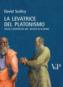 La levatrice del platonismo. Testo e sottotesto nel «Teeteto» di Platone