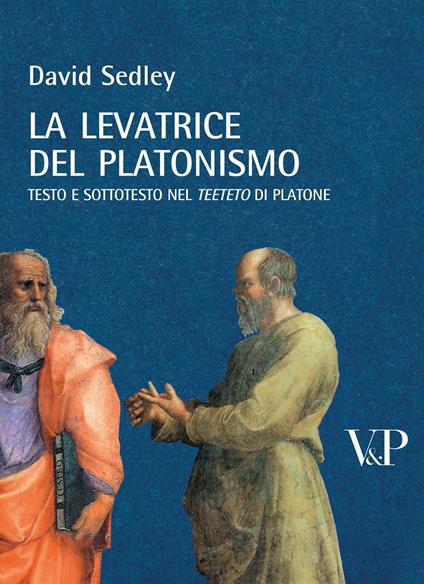 La levatrice del platonismo. Testo e sottotesto nel «Teeteto» di Platone - David Sedley - copertina