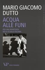 Acqua alle funi. Per una ripartenza della scuola italiana