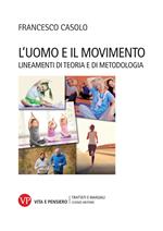 L'uomo e il movimento. Lineamenti di teoria e di metodologia