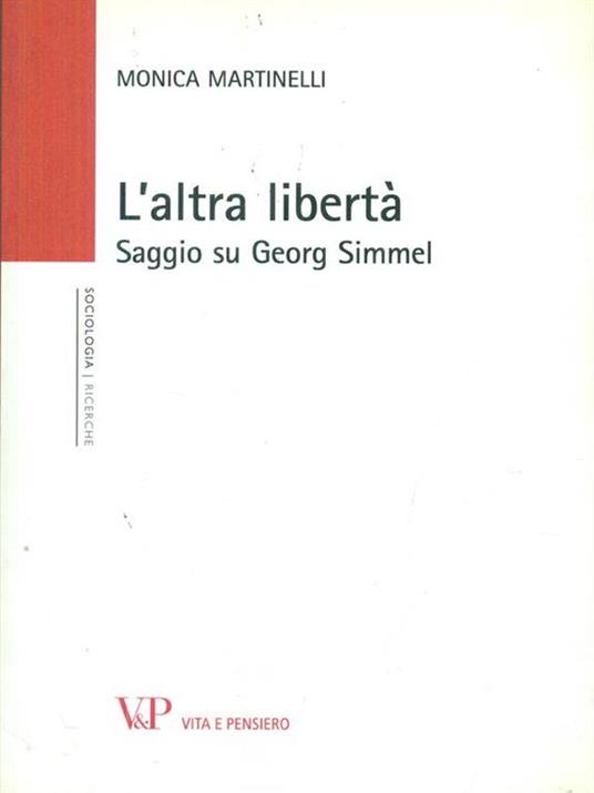 L'altra libertà. Saggio su Georg Simmel - Monica Martinelli - copertina