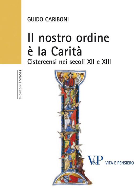 Il nostro ordine è la carità. Cistercensi nei secoli XII e XIII - Guido Cariboni - copertina