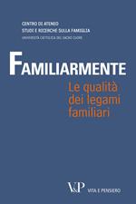 Familiarmente. Le qualità dei legami familiari